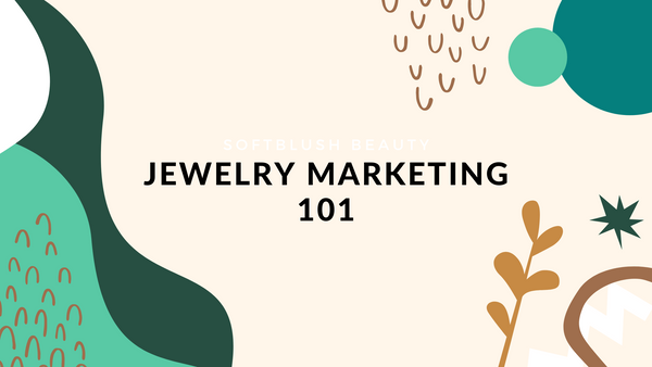 Essential Jewelry Marketing Tips To Attract Customers