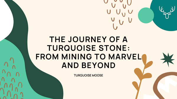 The Journey of a Turquoise Stone: From Mining to Marvel and Beyond