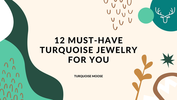 Moose Spotlight: 12 Must-Have Turquoise Jewelry For You