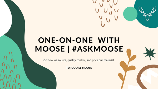 One-on-one with Moose: On how we source, quality control, and price our material | #AskMoose