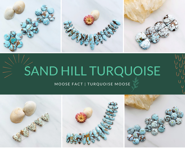 Moose Fact: Sand Hill Turquoise And Its Origin