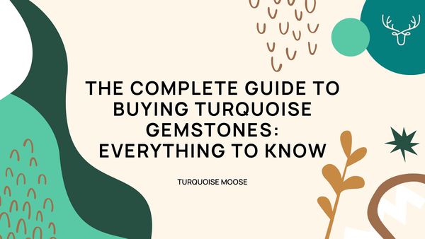 The Complete Guide to Buying Turquoise Gemstones: Everything to Know